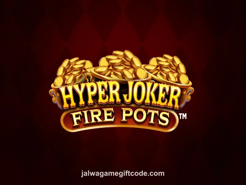 Hyper Joker Fire Pots Game Image