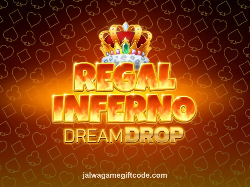 Regal Inferno Dream Drop Game Image